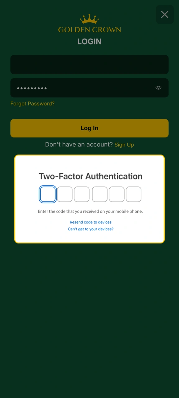 If you have two-factor authentication in Golden Crown, enter the code.